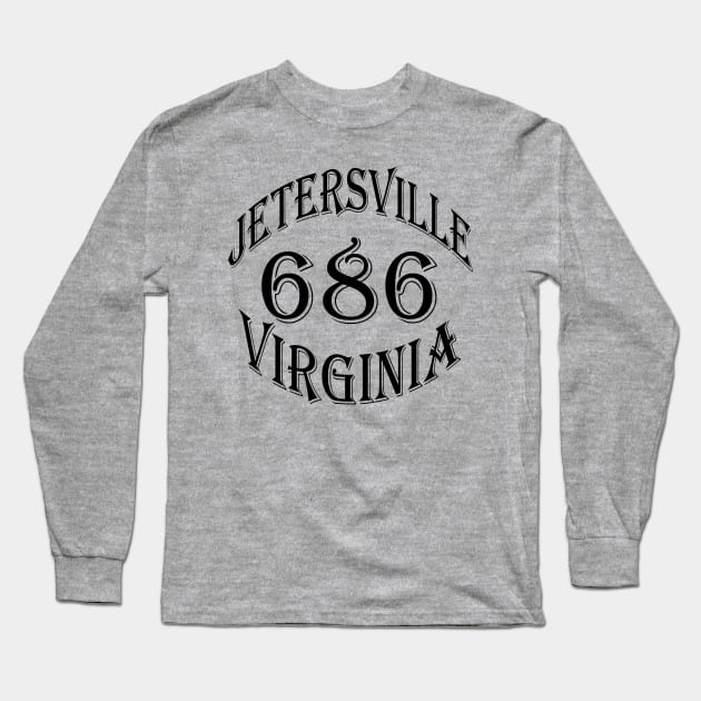 686 JETERSVILLE VA (BLACK) Long Sleeve T-Shirt by DodgertonSkillhause